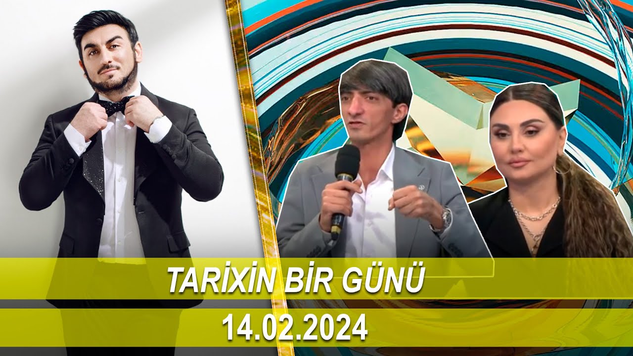 Tarixin Bir Günü (14.02.2024) Sebnem Tovuzlu, Balaeli