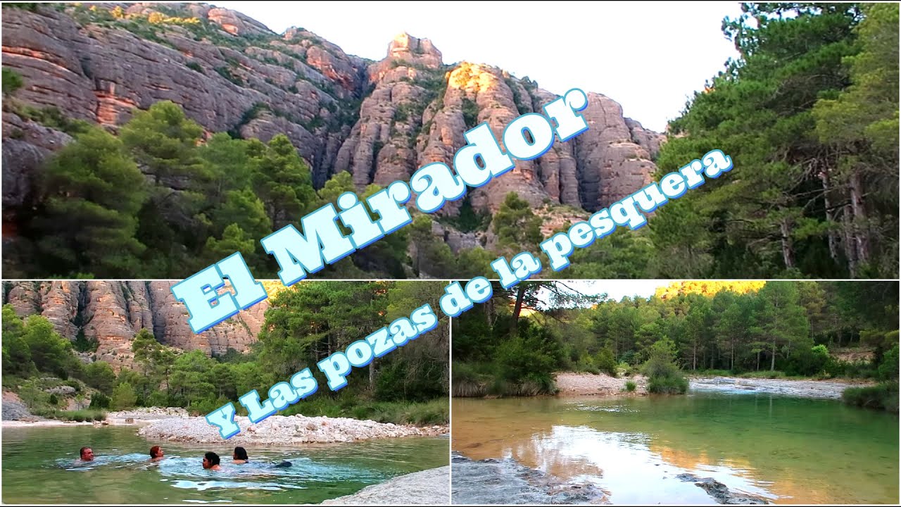 El Mirador y las Pozas de la Pesquera – Beceite, Teruel