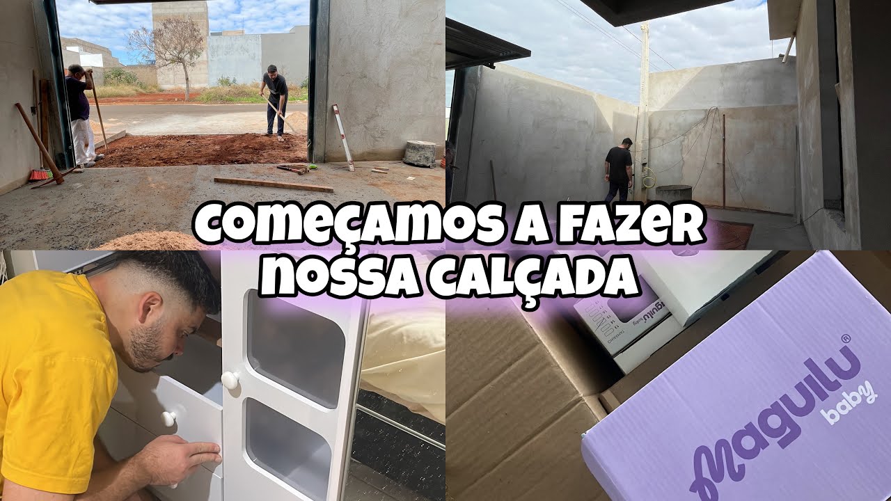 MONTAMOS A CÔMODA DA NOSSA BEBÊ E INICIAMOS A CALÇADA DA NOSSA CASA