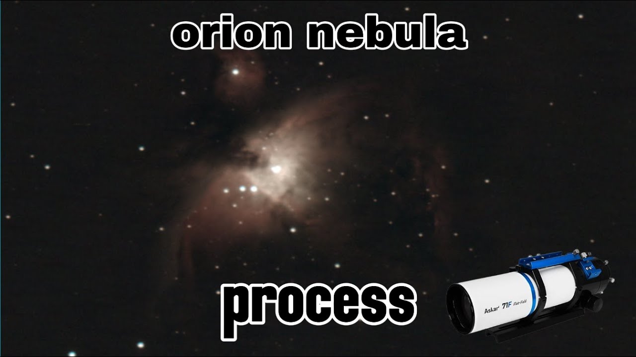orion nebula process wtih askar 71f