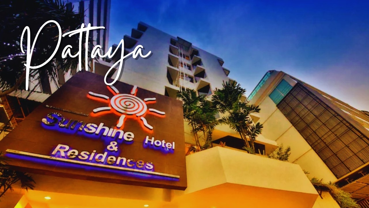 Is Sunshine Hotel Pattaya Worth It? 🏨 Budget & Guest Friendly Stay