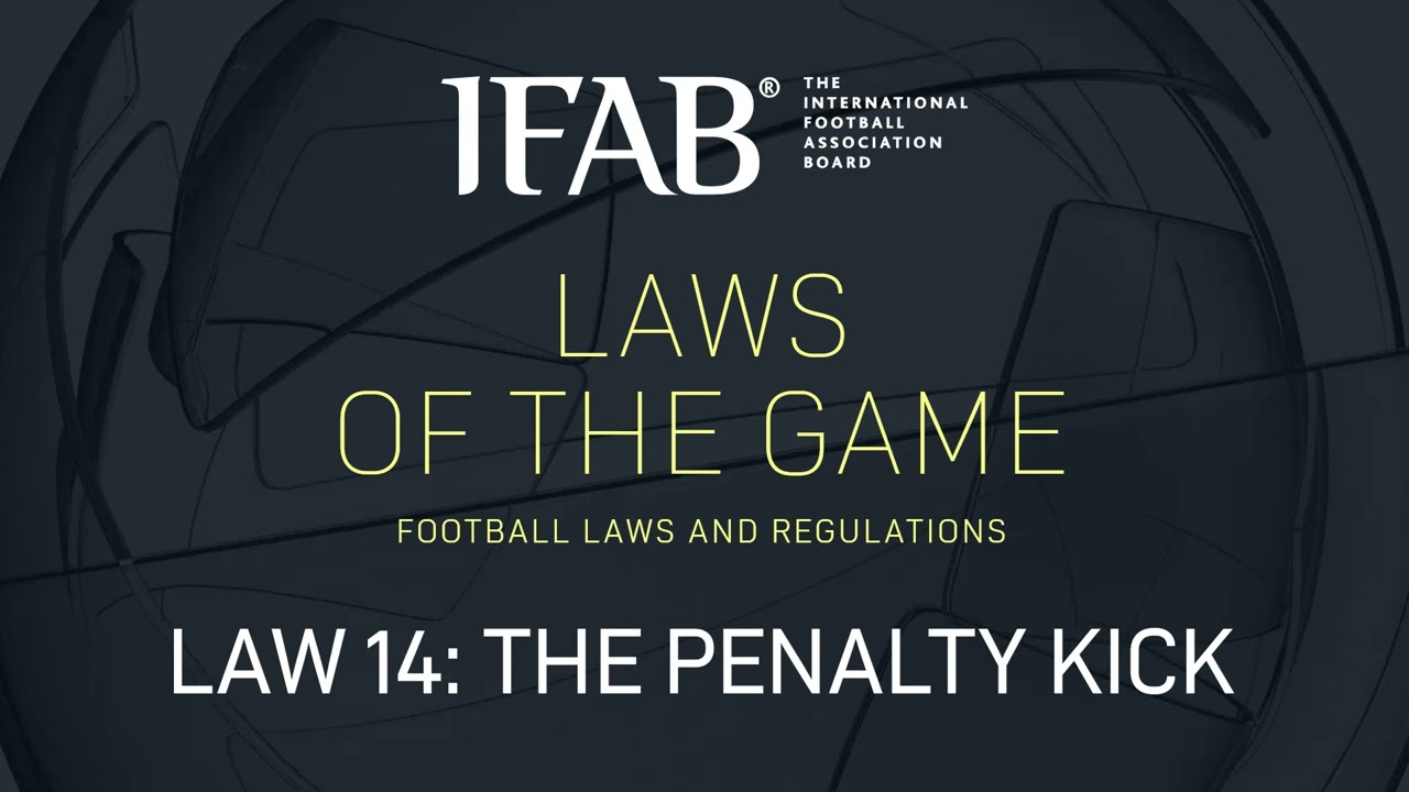 Law 14: The Penalty Kick (IFAB 24-25 Podcast)