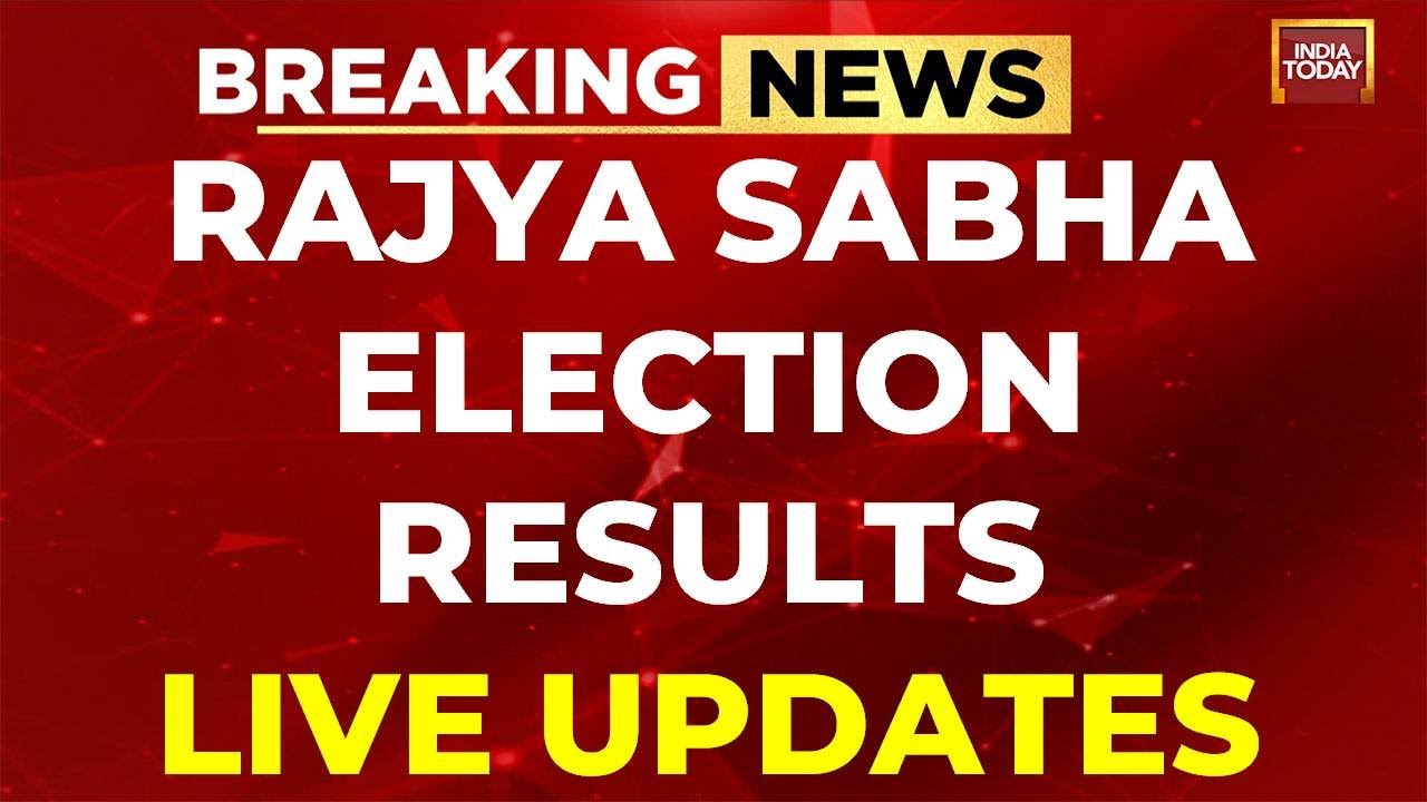 Rajya Election Results LIVE | Rajya Sabha Elections 2024 LIVE | Rajya Sabha Poll News