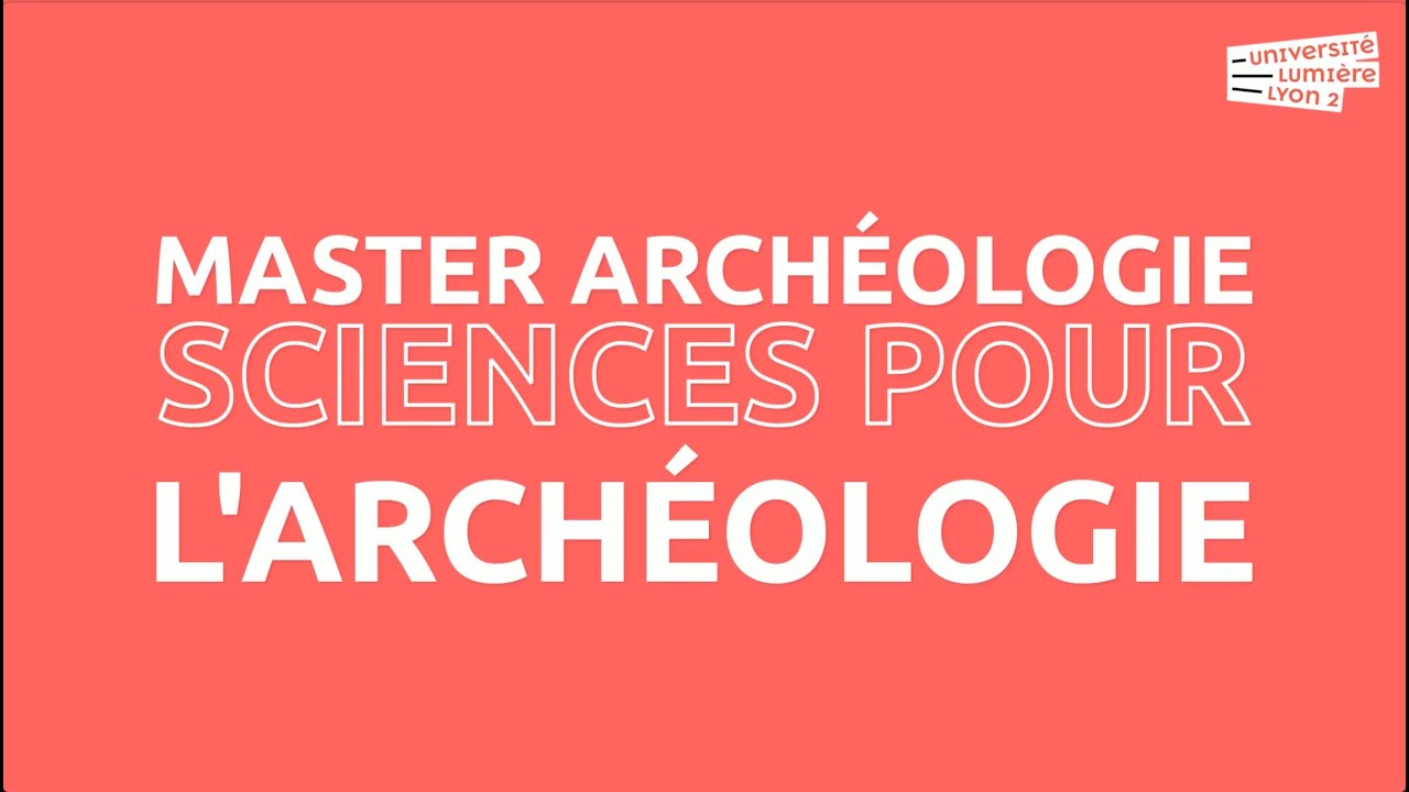 Master Archéologie - Sciences pour l'Archéologie - version longue