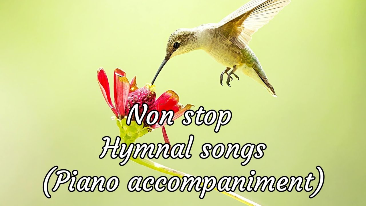 Non-stop Hymnal songs with lyrics | Piano accompaniment