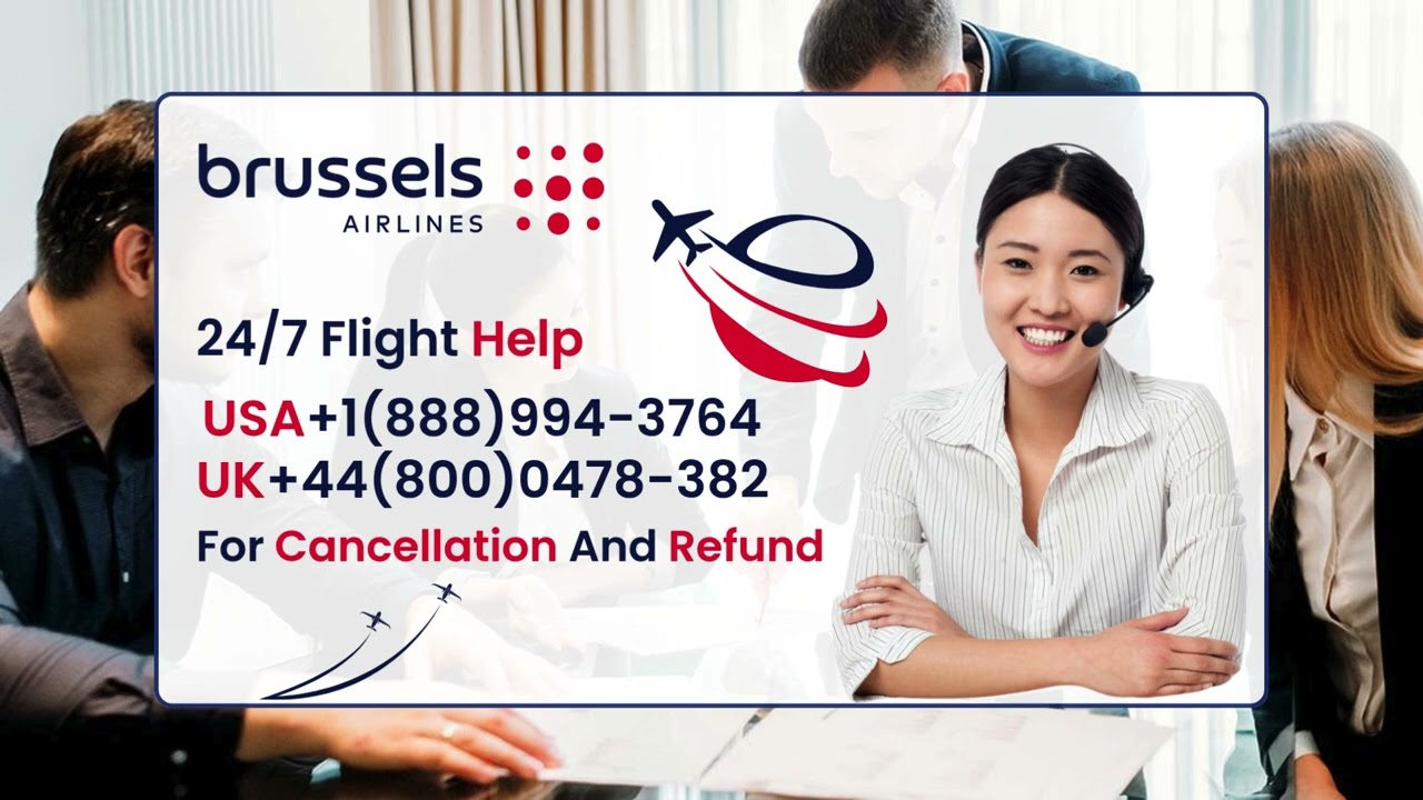 🛫 Brussels Airlines Weather Delay or Schedule Change Refund Policy