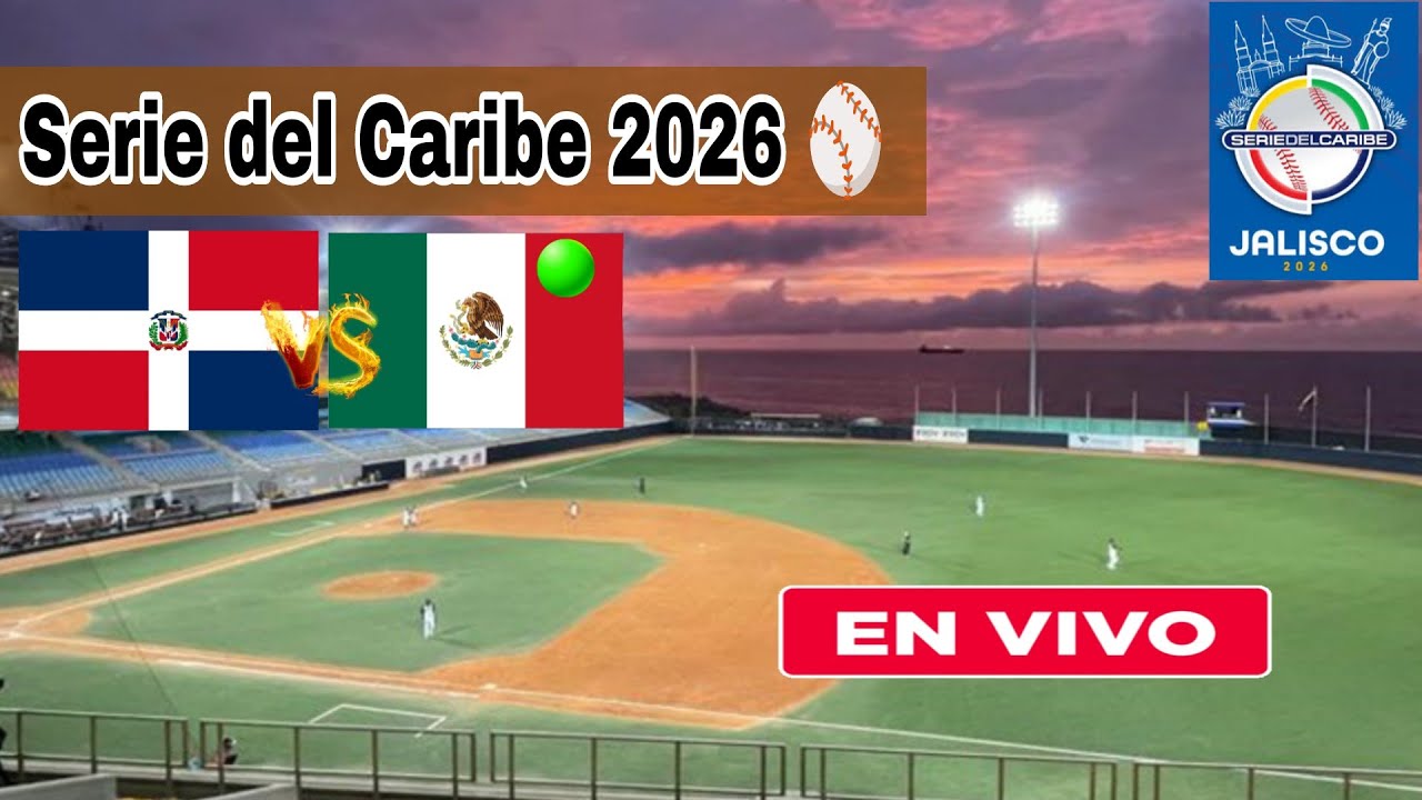 República Dominicana vs México en vivo, donde ver, a que hora juega Dominicana Serie del Caribe 2026