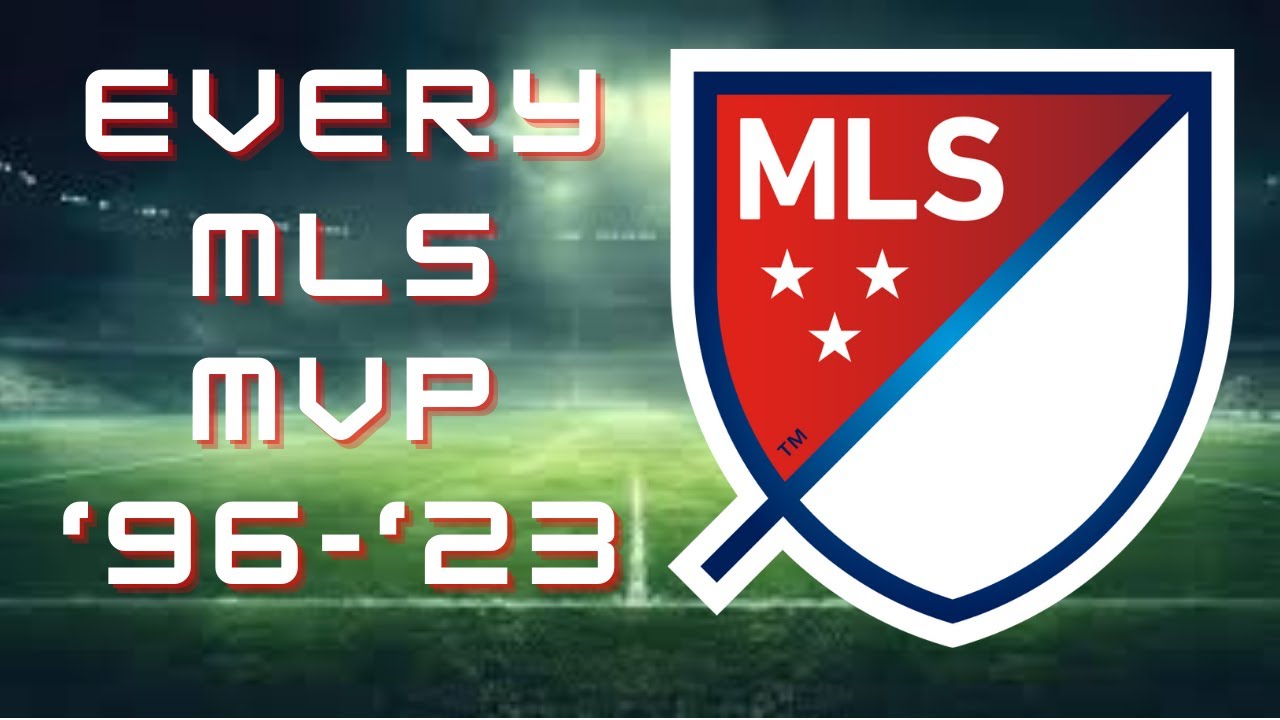 Every MLS MVP (1996-2023)