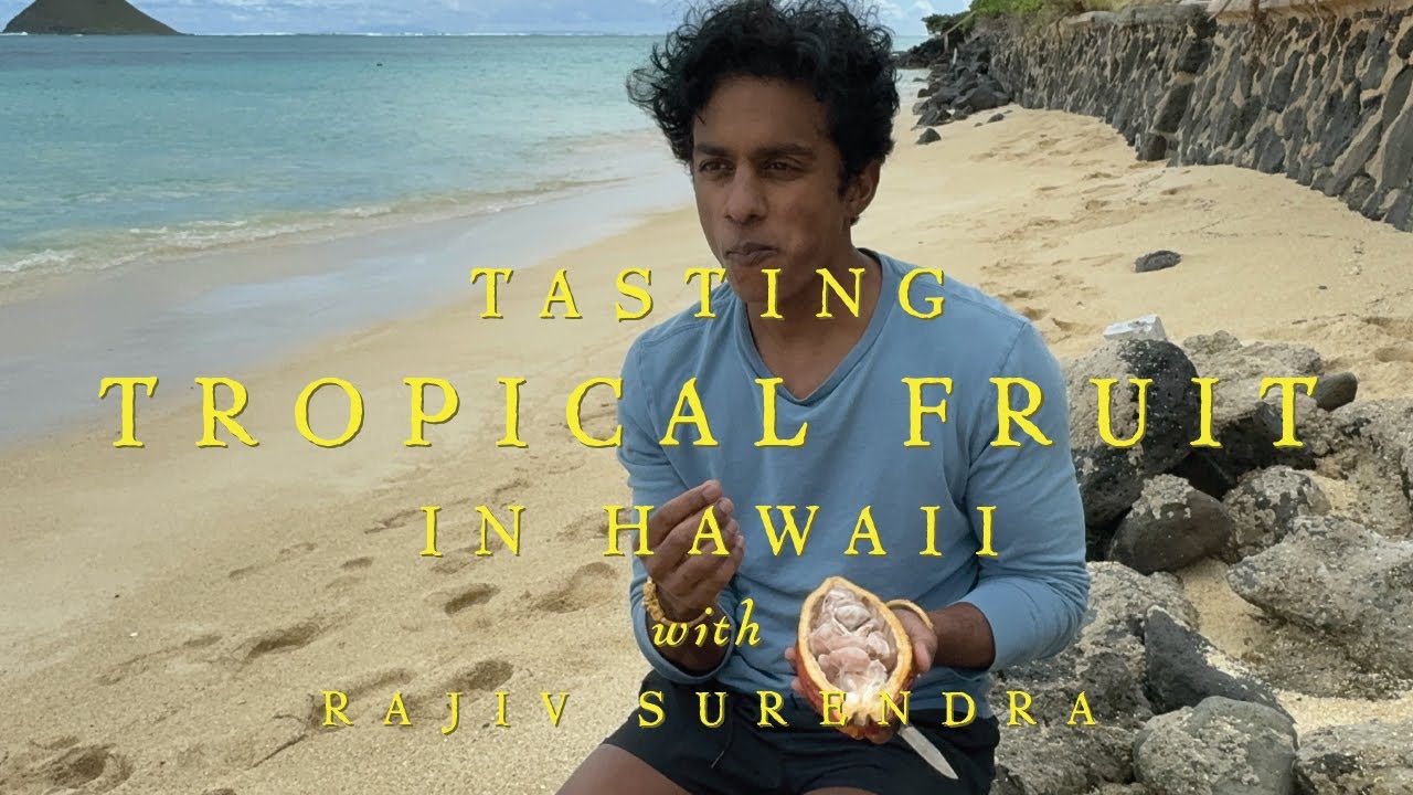 EATING DELICIOUS TROPICAL FRUIT IN HAWAII - With Rajiv Surendra