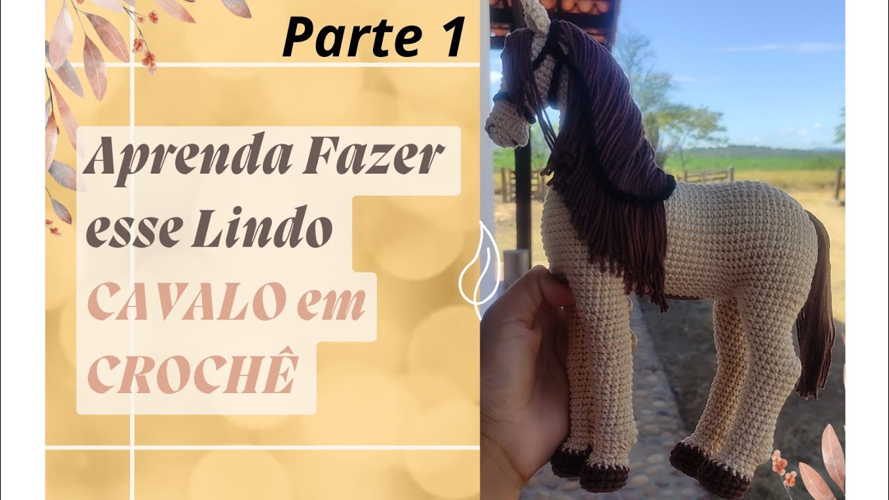 CAVALO REALISTA em CROCHÊ 🧶 PARTE 1 -