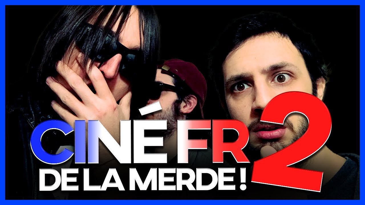 Le Cinéma Français : DE LA MERDE ! 2