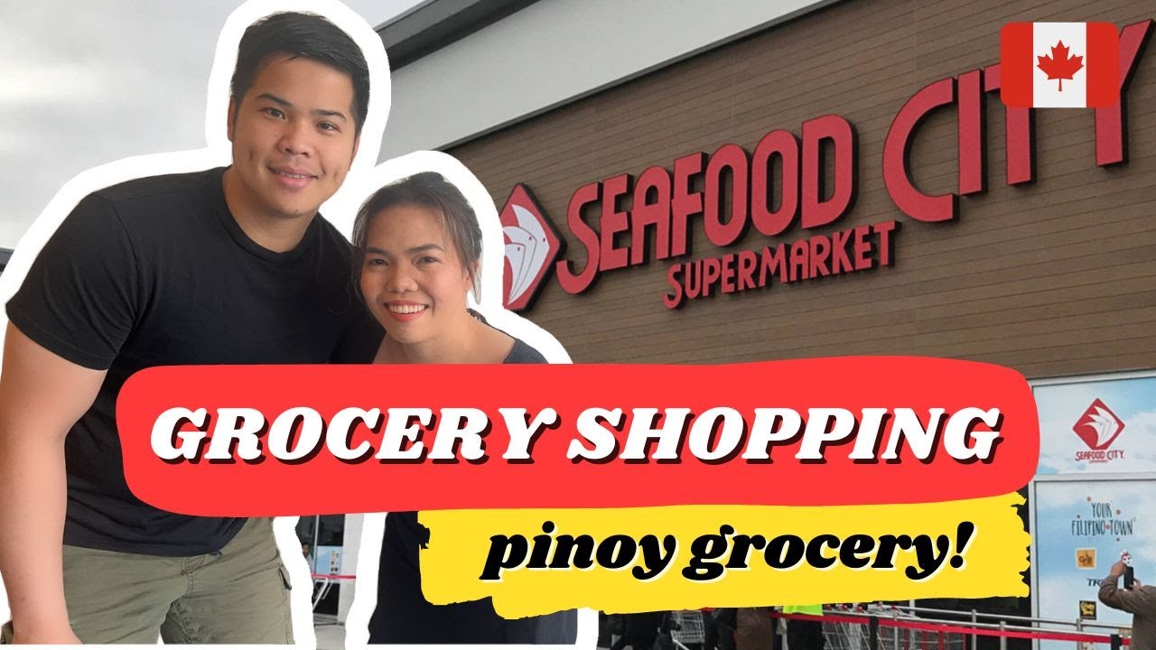 GROCERY AT SEAFOOD CITY TORONTO CANADA | Pinoy Food and Restaurants | Buhay Canada | Mark & HD
