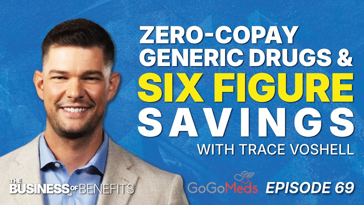 Zero-Copay Generic Drugs & Six-Figure Savings | 68