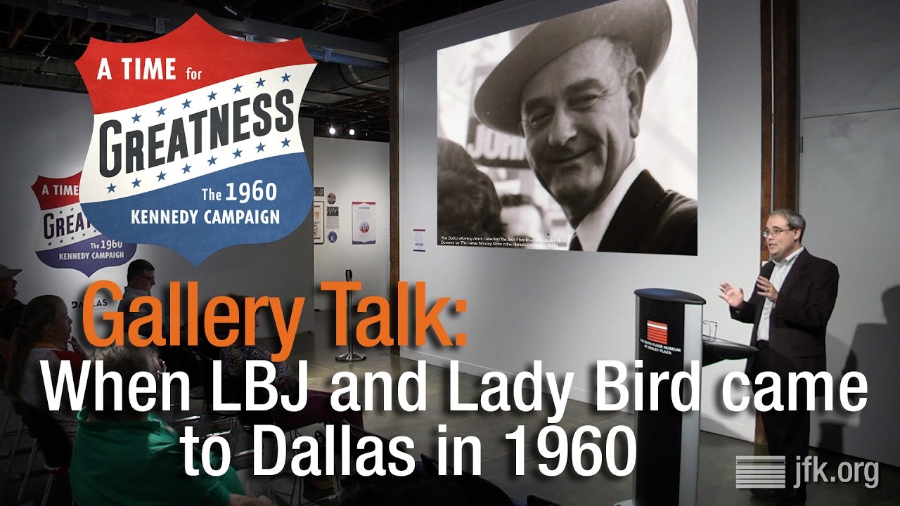 Gallery Talk: When LBJ and Lady Bird came to Dallas in 1960