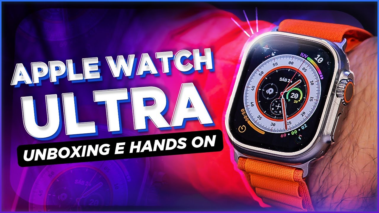 APPLE WATCH ULTRA: UNBOXING E HANDS ON!