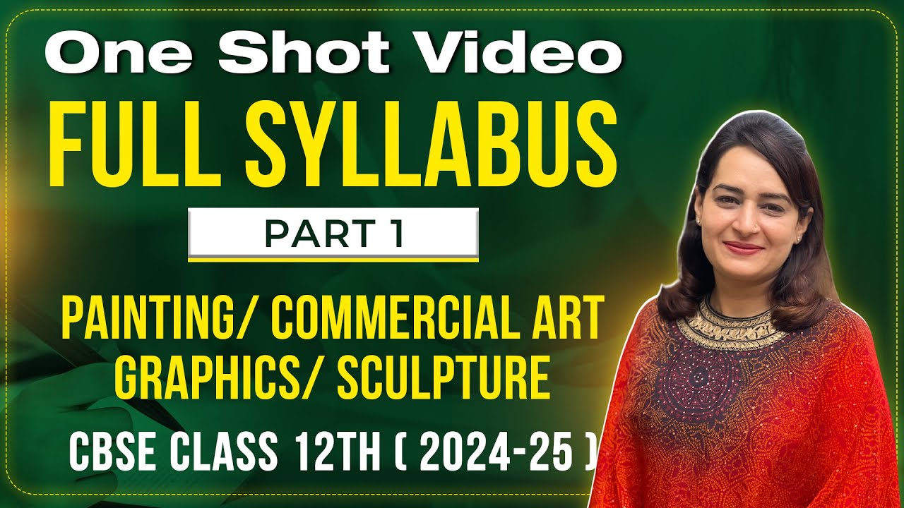 CBSE Class 12 Fine Arts Final Full Revision | Painting | Commercial Art | Sculpture | Full Syllabus
