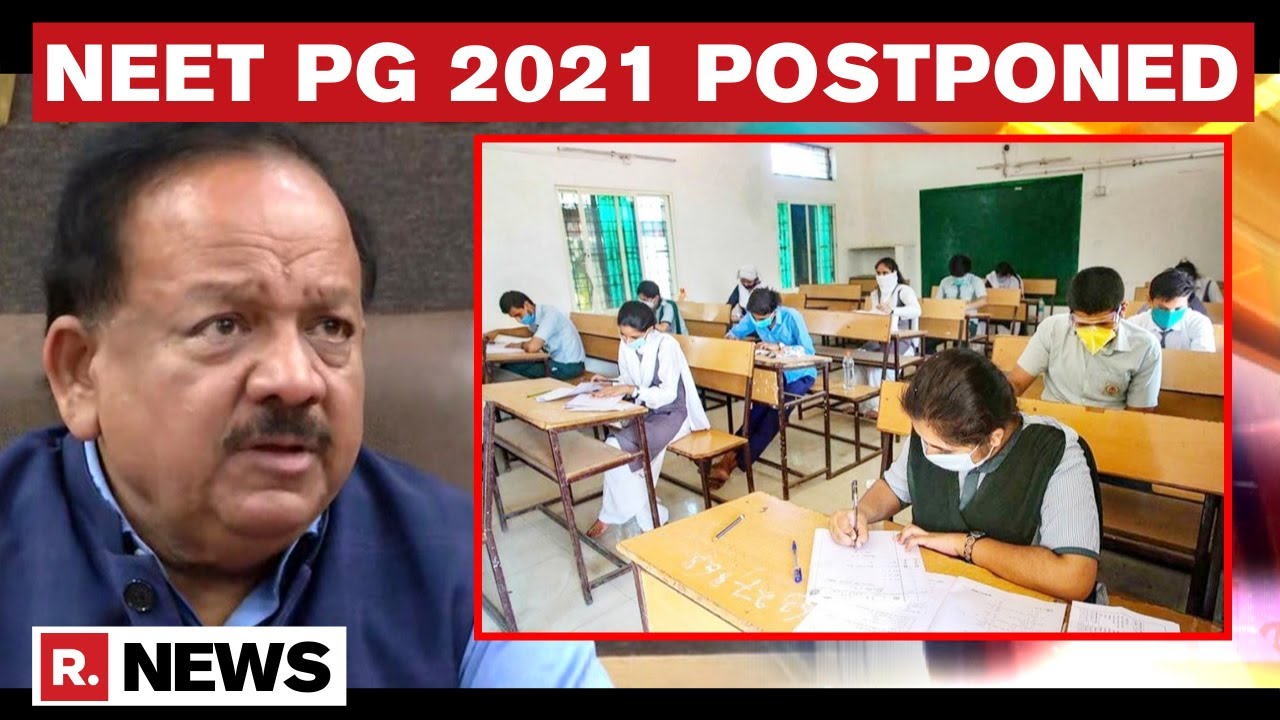 NEET PG 2021 Postponed Due To COVID-19: Union Health Minister Harsh Vardhan