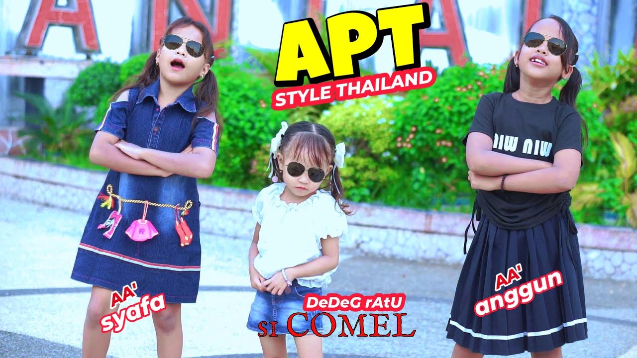 DJ APT STYLE THAILAND // SI COMEL DEDEG RATU - AA' SYAFA - AA' ANGGUN // DJ VIRAL