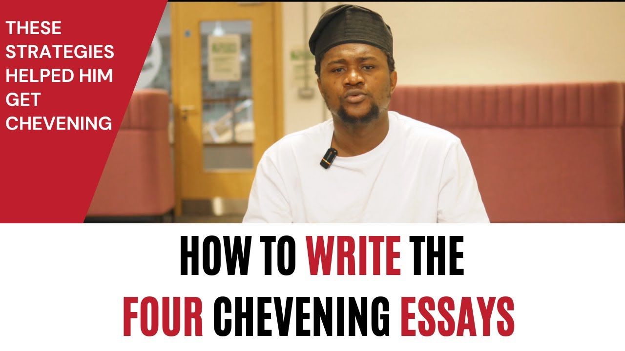 How To Write The Four Chevening Essays | Chevening Scholar Shares What Helped Him Win Chevening