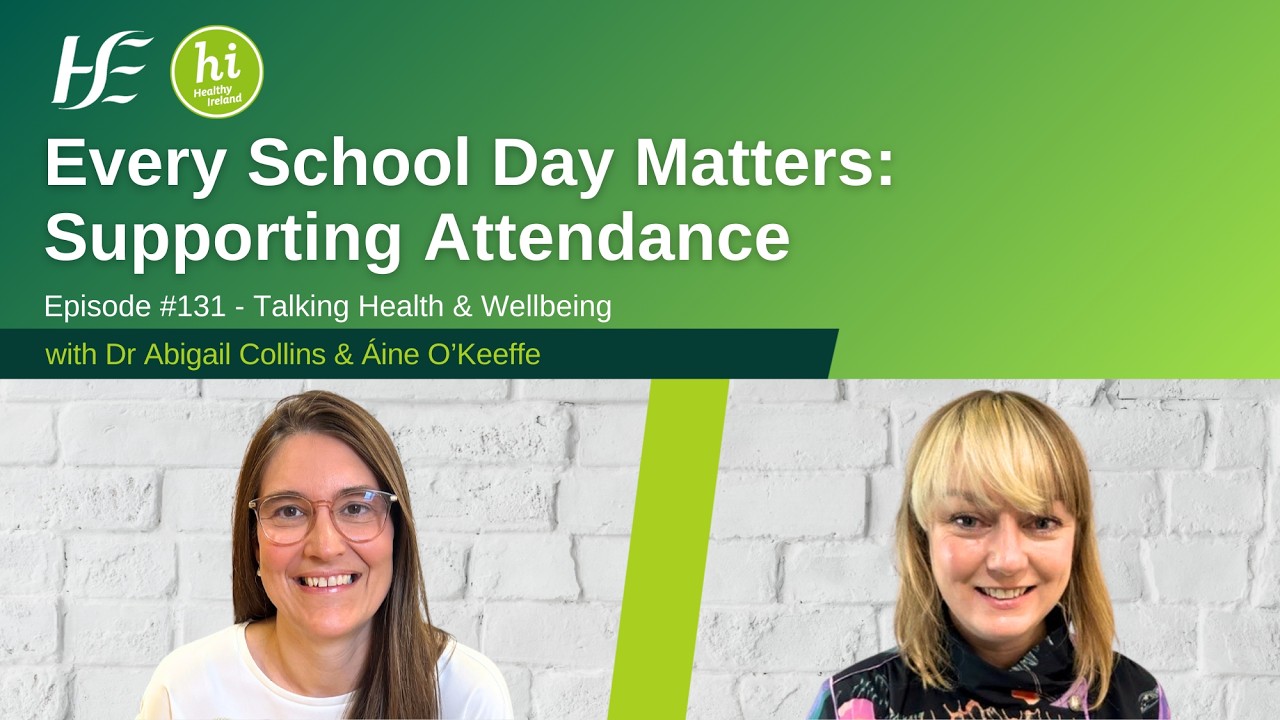 Every School Day Matters: Supporting Attendance - Talking Health and Wellbeing, Episode #131