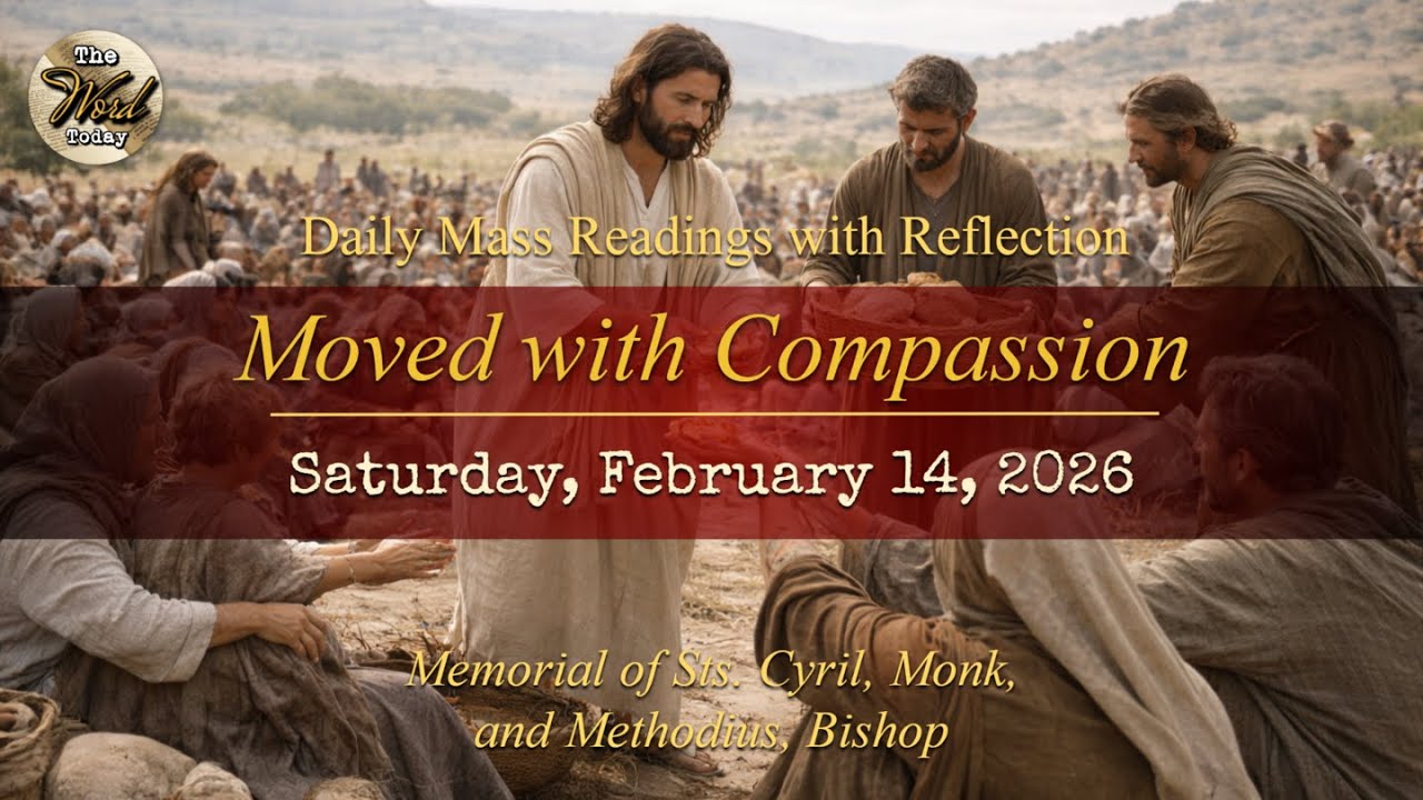 Moved with Compassion – Saturday, February 14, 2026