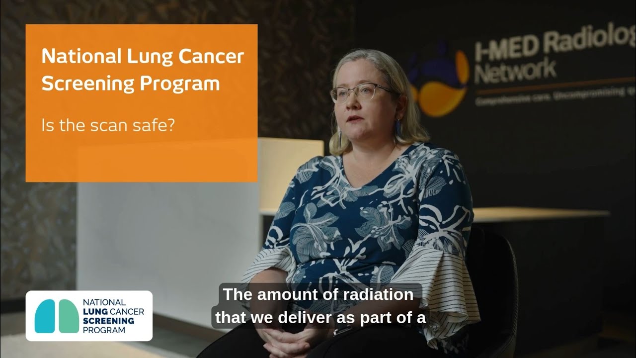 Is the scan safe and how long does it take? National Lung Cancer Screening Program (2025)