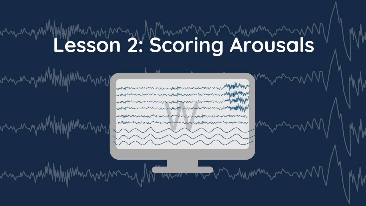 RPSGT Prep Scoring Lesson 2: Arousals