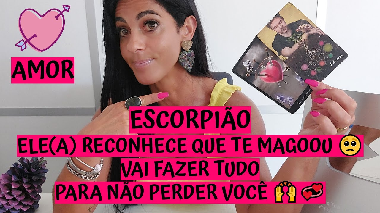 ESCORPIÃO ♏️ AMOR 💖 ELE(A) RECONHECE QUE TE MAGOOU 🥺 VAI FAZER TUDO PARA NÃO PERDER VOCÊ 🙌💞