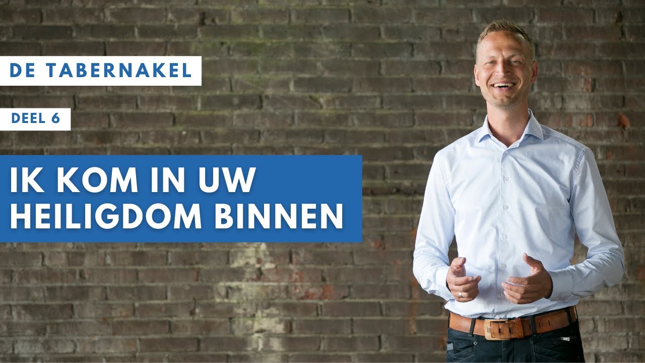6 | Tabernakel | Ik kom in Uw heiligdom binnen | Jacques Brunt