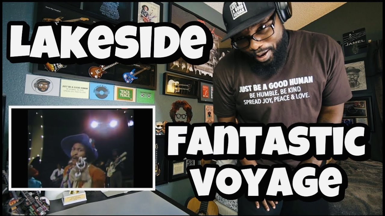 Lakeside - Fantastic Voyage | REACTION