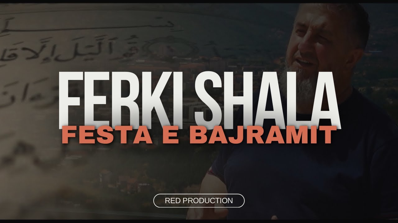 Ferki Shala - Festa e Bajramit (official video)
