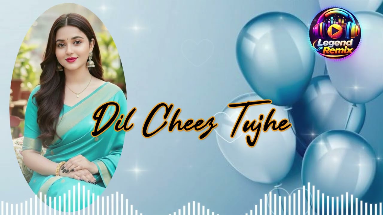 DIL CHEEZ TUJHE 🎸 JOGET INDIA GACOR 🎸