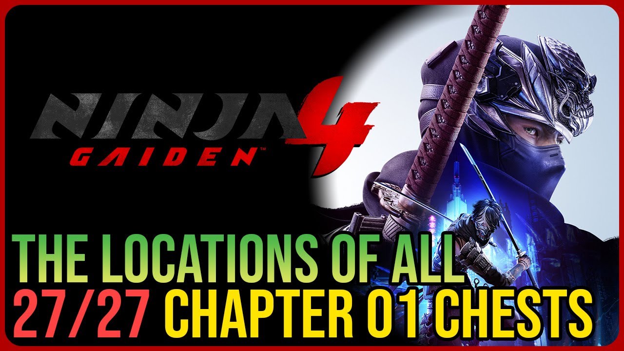 Ninja Gaiden 4 – All Chapter 1 Chest Locations