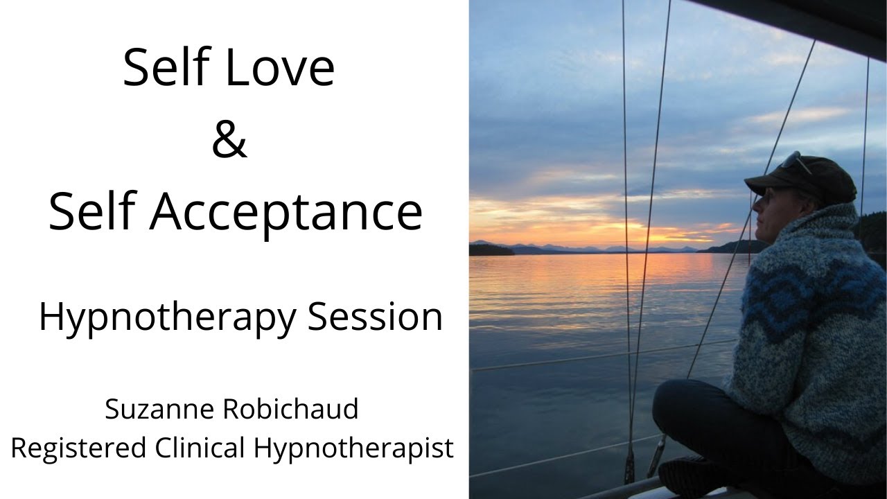 Self Love & Self Acceptance - Hypnotherapy Session | Suzanne Robichaud, RCH
