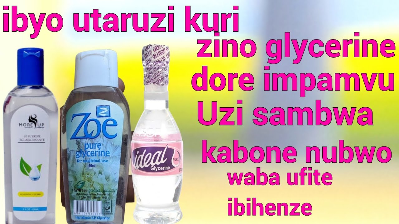 Dore impamvu usabwa gukoresha izi glycerine kabone nubwo waba wisiga amavuta ahenze 🤭