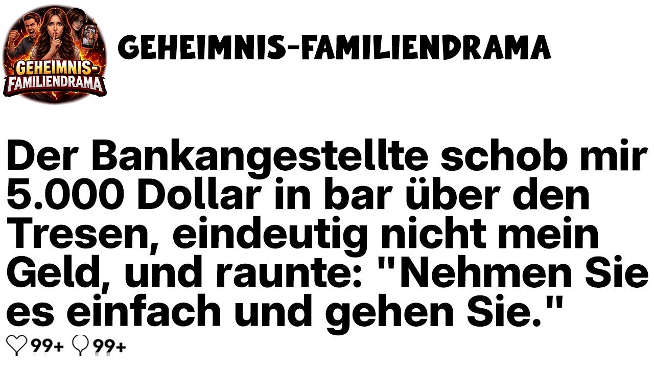 [KOMPLETT] Die Bankangestellte gab mir 5.000 $ bar und sagte: „Nimm es und geh.“
