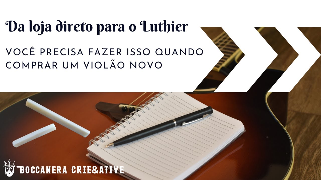 Voc&ecirc; precisa fazer isso quando comprar um viol&atilde;o novo.
