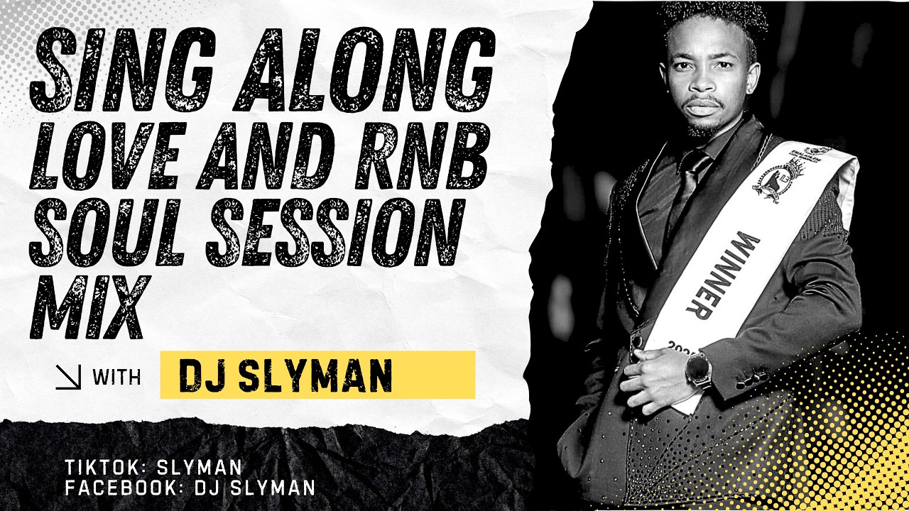 DJ SLYMAN Sing-Along Love And RnB Soul Session Mix ( News Cafe)