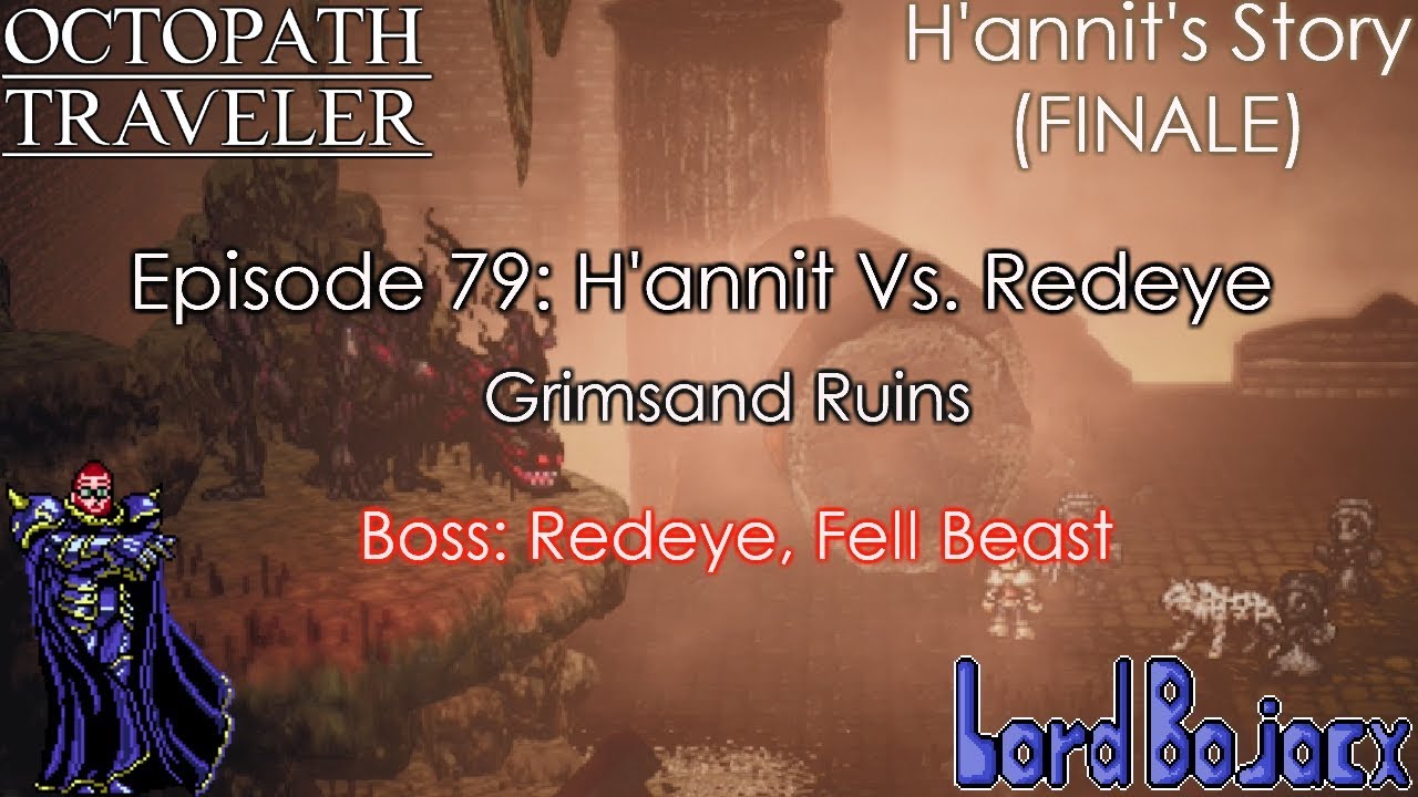 H'ANNIT VS REDEYE | Octopath Traveler (Switch) #79 | Lord Bojacx
