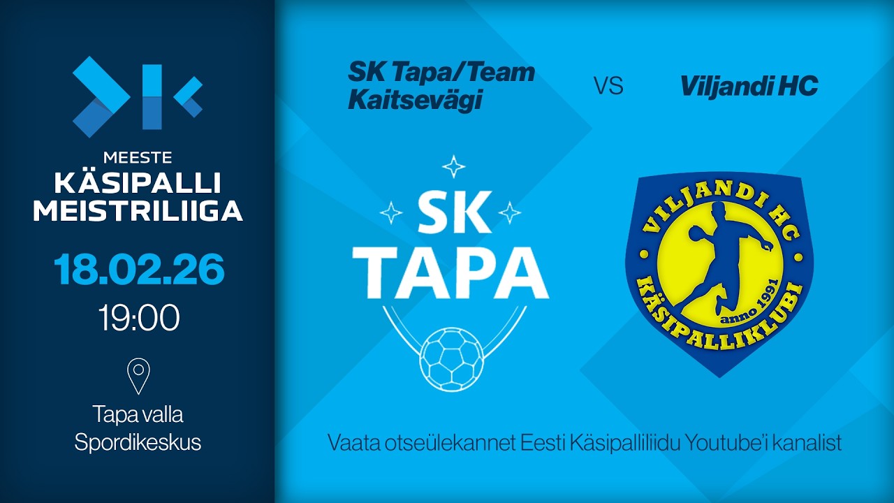 SK Tapa/Team Kaitsevägi - Viljandi HC | MEESTE KÄSIPALLI MEISTRILIIGA 2026