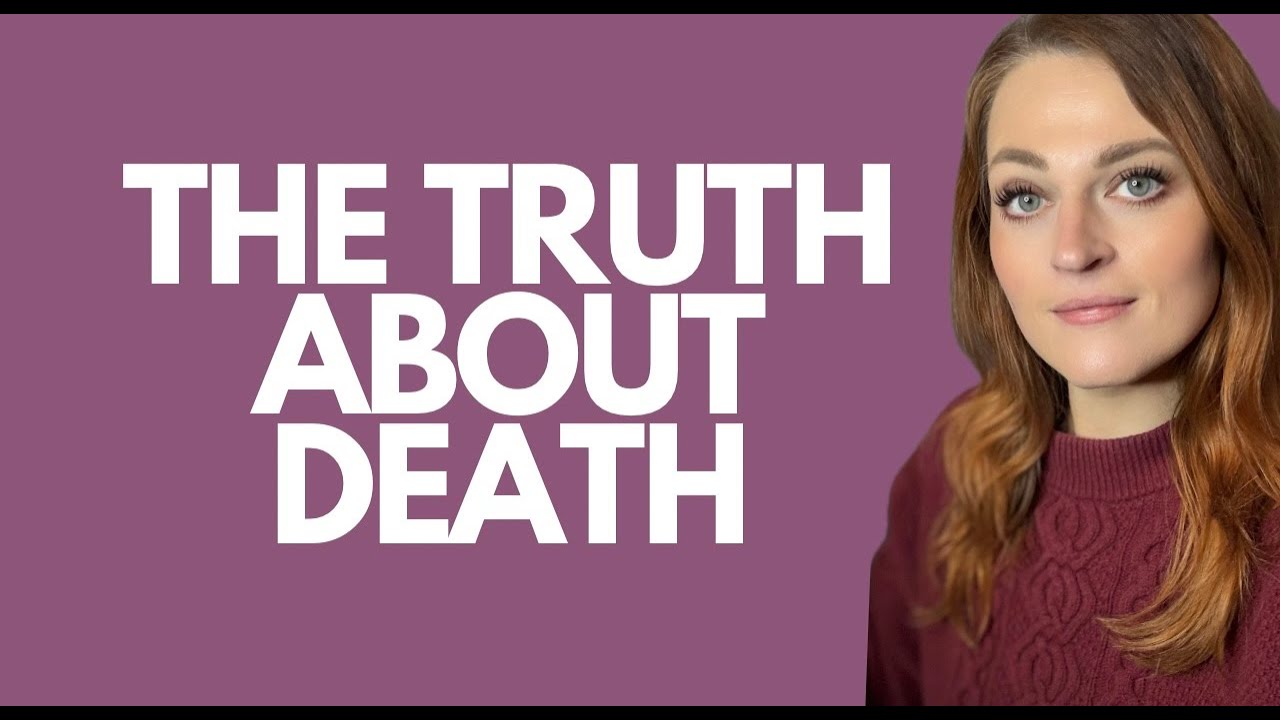 The Truth About Death