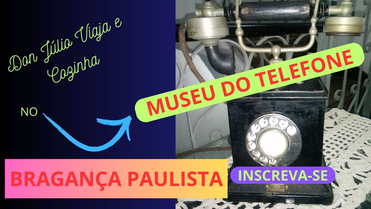 Conhe&ccedil;a o MUSEU DO TELEFONE de Bragan&ccedil;a Paulista Um Museu COMPLETO.