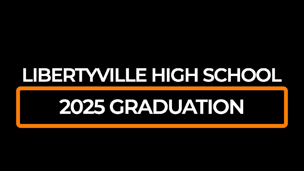 2025 Libertyville High School Graduation
