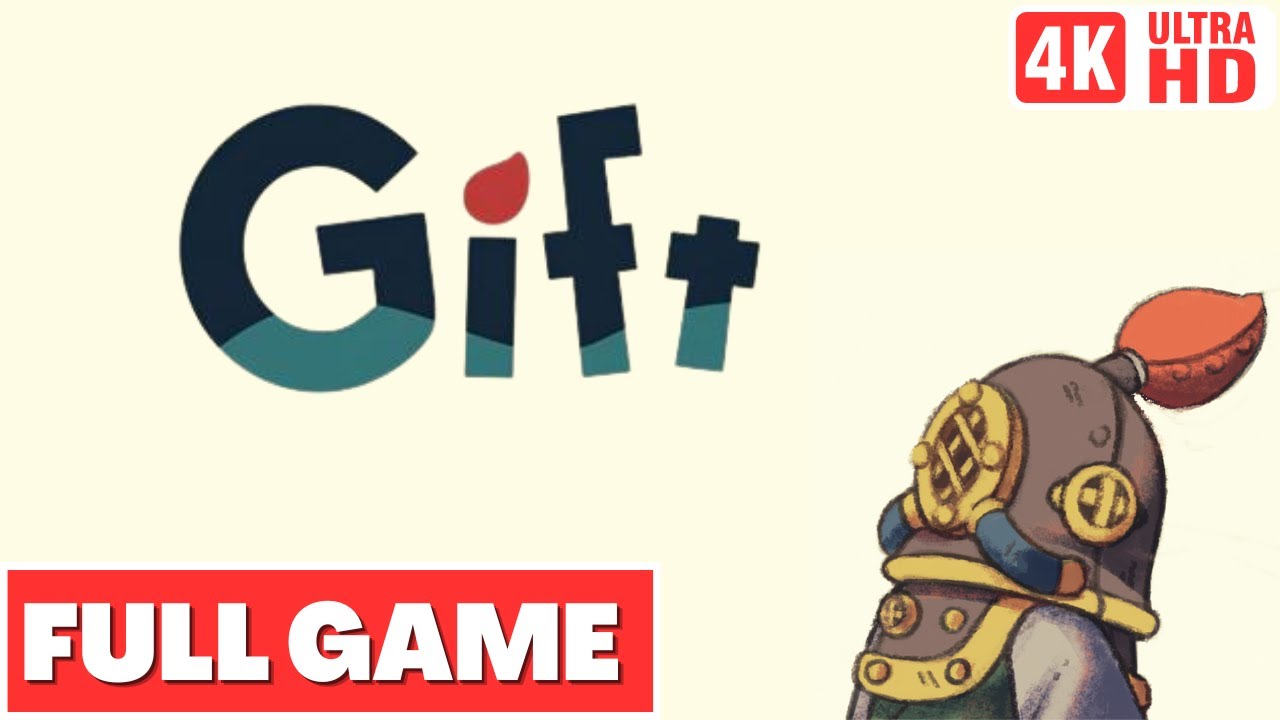 GIFT Gameplay Walkthrough FULL GAME [4K 60FPS] - No Commentary