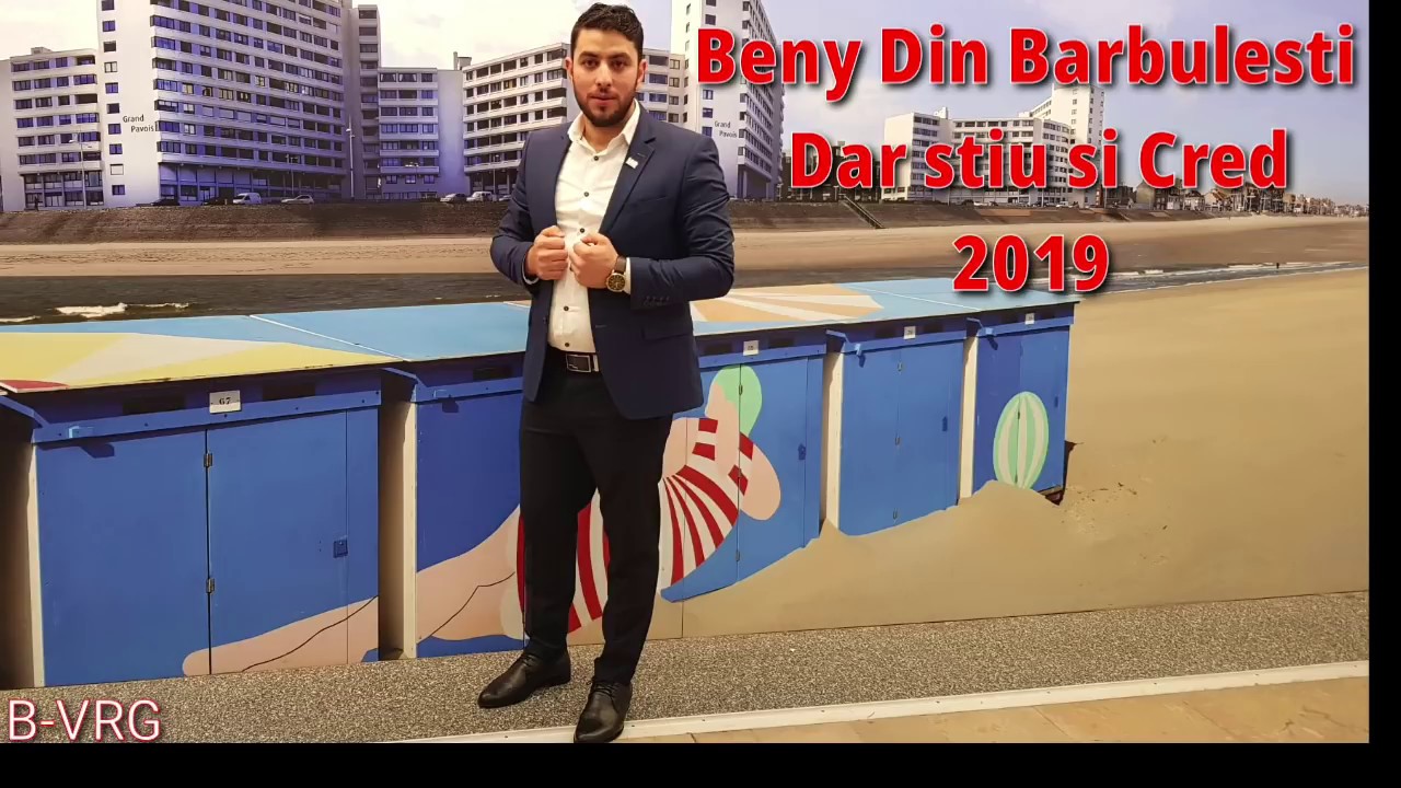 Beny din Barbulesti - Dar stiu si cred