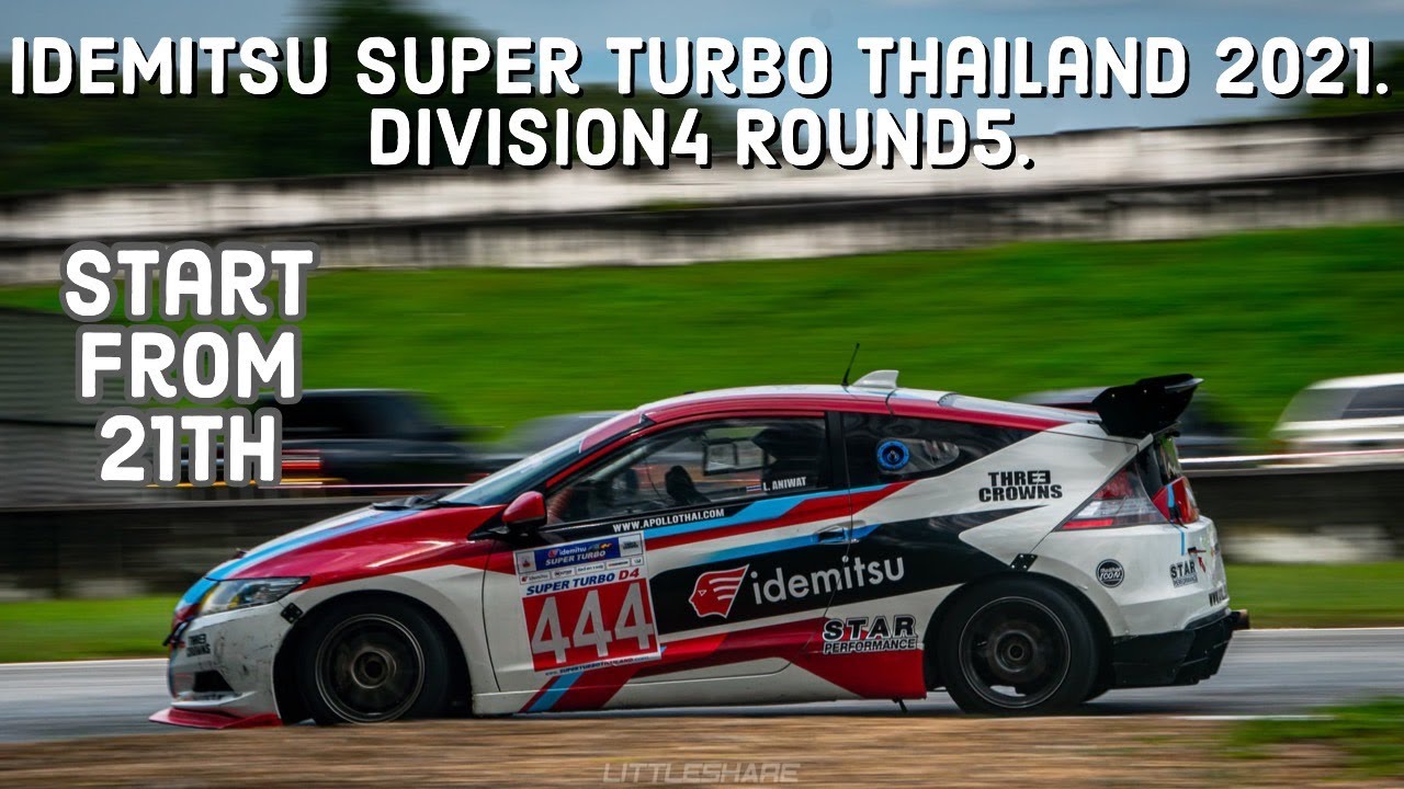 Idemitsu Super Turbo Thailand 2021 D4 Round5 Bira Circuit [Mai iSoldRace]