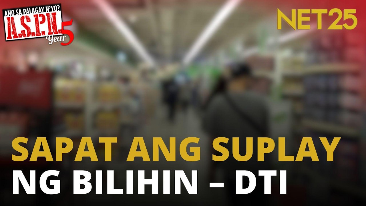 DTI, tiniyak na sapat ang suplay ng bilihin | ASPN