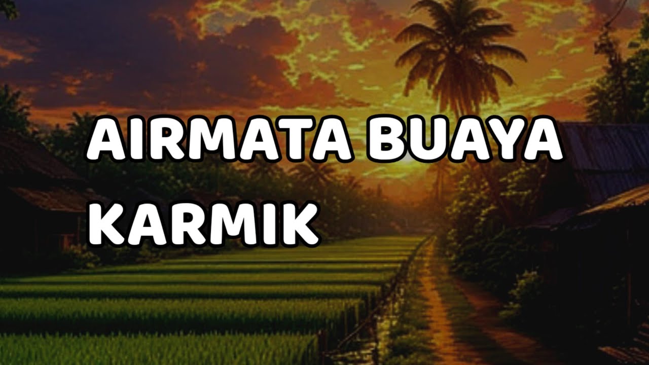 🎆 AIRMATA BUAYA KARMIK 🎆