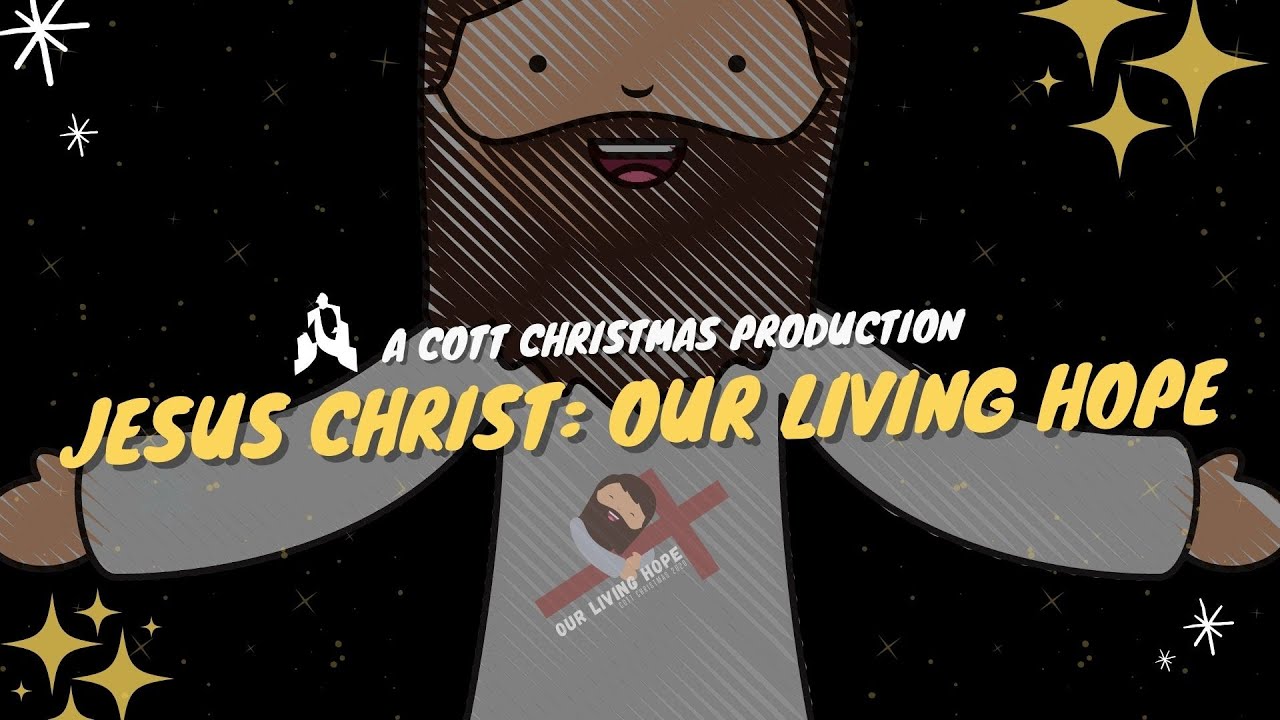 COTT Christmas Virtual Show 2020: Jesus Christ, Our Living Hope