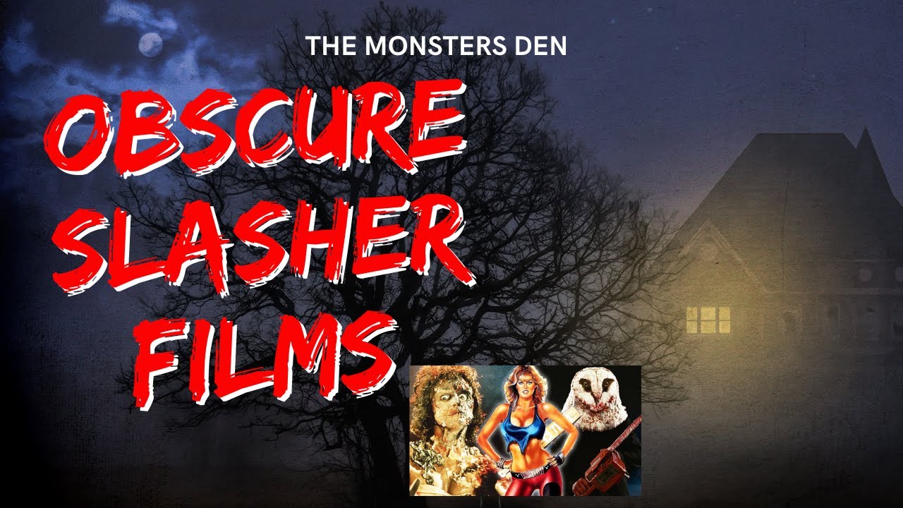 The Monster's Den: Obscure Slasher Films!